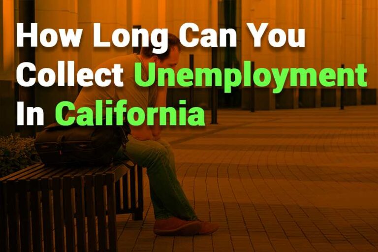 How Long Can You Collect Unemployment in California